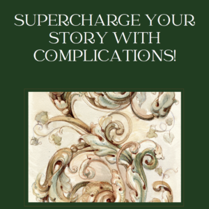 Supercharge Your Story With Complications Workbook
